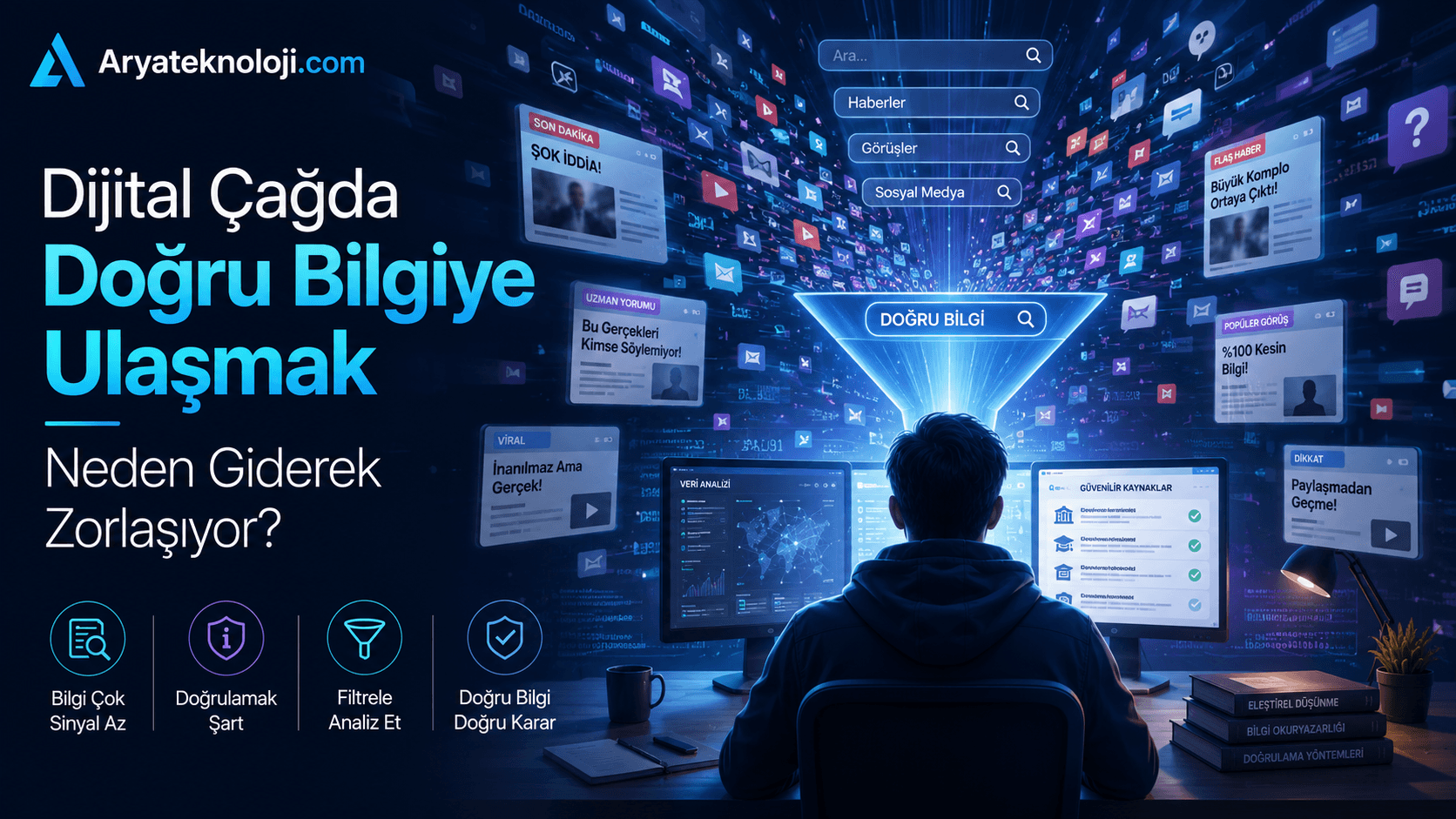 Dijital Çağda Doğru Bilgiye Ulaşmak Neden Giderek Zorlaşıyor?