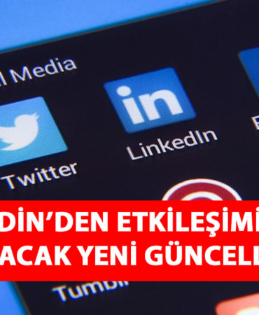 Linkedin’den Etkileşimi Artıracak Yeni Güncelleme